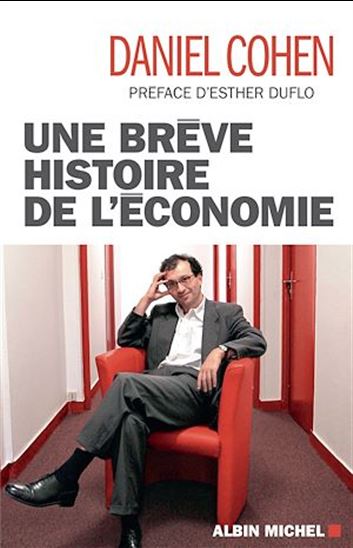 Une brève histoire de l&#39;économie - DANIEL COHEN