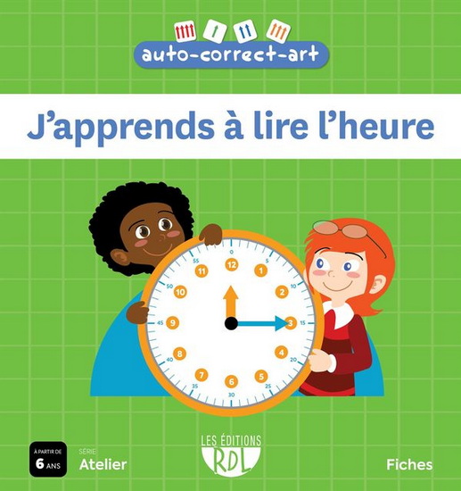 J&#39;apprends à lire l&#39;heure - COLLECTIF