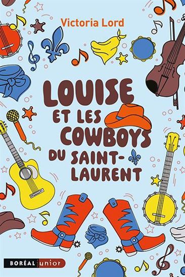 Louise et les cowboys du Saint-Laurent - VICTORIA LORD