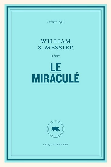 Le Miraculé - WILLIAM S MESSIER