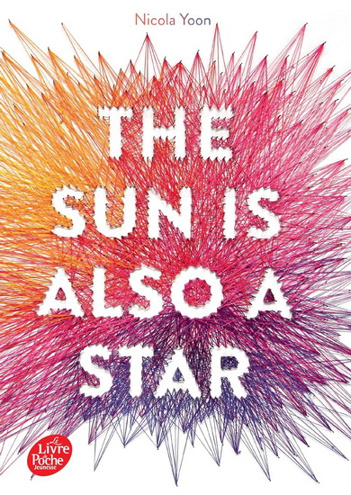 The Sun is Also a Star N. éd. - NICOLA YOON