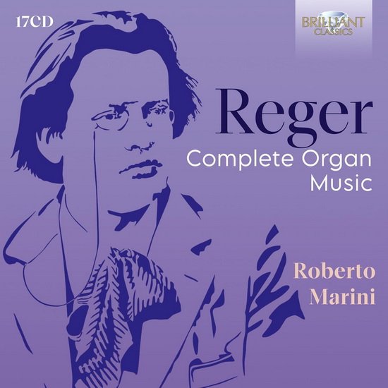 Reger: Complete Organ Music (17 CD) - MAX REGER