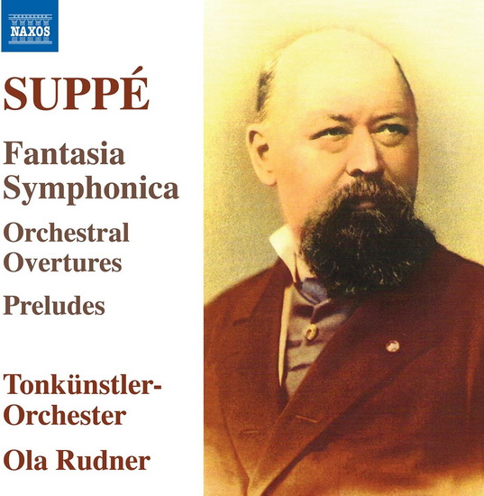 Suppe: Fantasia Symphonica, Orchestral Overtures, Preludes - FRANZ VON SUPPE