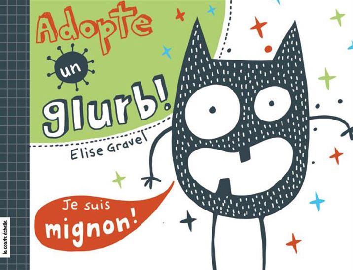 Adopte un glurb! - ÉLISE GRAVEL
