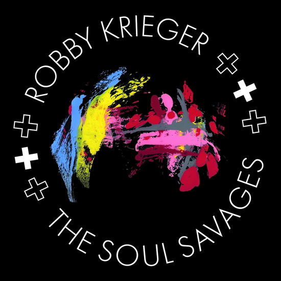 Robby Krieger And The Soul Savages - ROBBY & THE SOUL SAVAGES KRIEGER