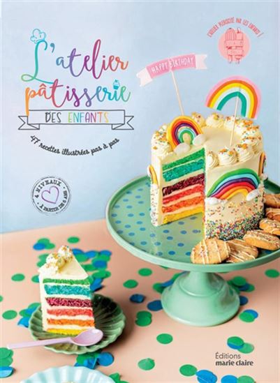 L&#39;Atelier pâtisserie pour enfants en famille : 52 recettes illustrées pas à pas - LILI & CLO