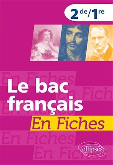 Le bac français en fiches. Seconde. Première - COLETTE DE MESSIÈRES DE LÉPERVANCHE