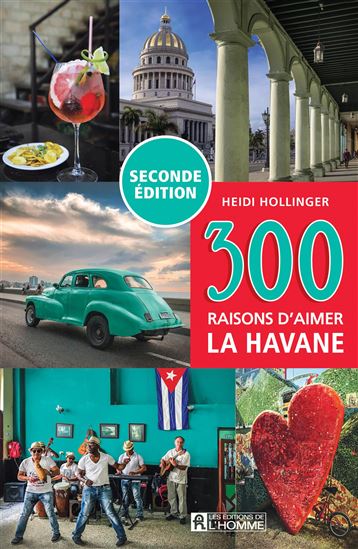 300 raisons d&#39;aimer La Havane N. éd. - HEIDI HOLLINGER
