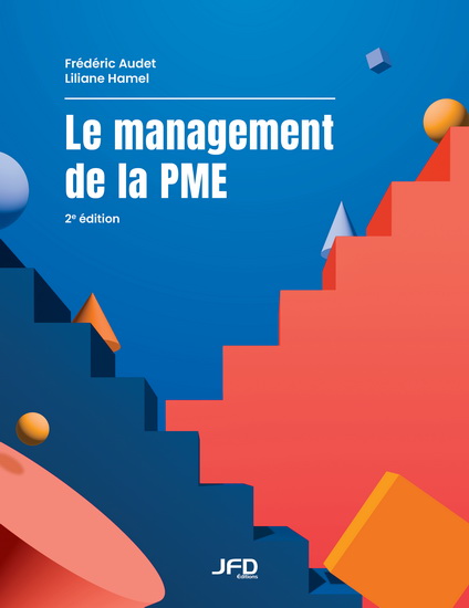Le Management de la PME 2e éd. - FRÉDÉRIC AUDET - LILIANE HAMEL