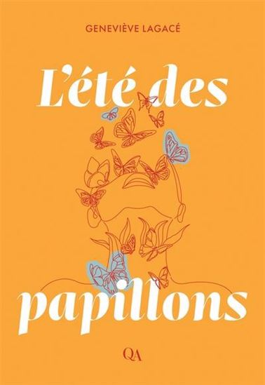 L'Été des papillons - GENEVIÈVE LAGACÉ