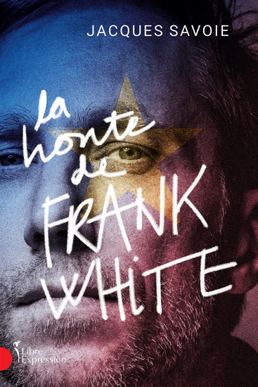 La Honte de Frank White - JACQUES SAVOIE