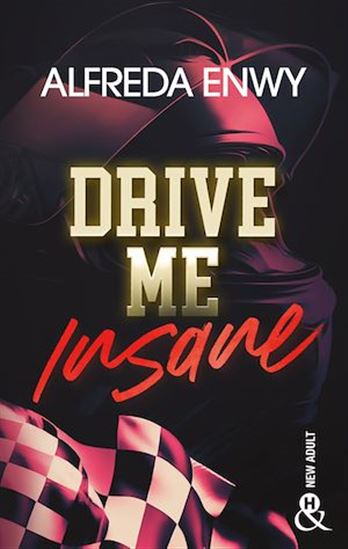 Drive me insane - ALFREDA ENWY