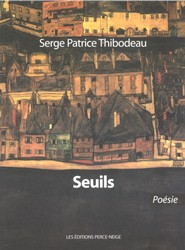 Seuils - SERGE PATRICE THIBODEAU