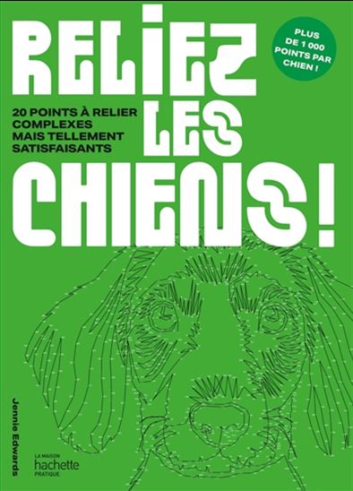 Reliez les chiens ! : 20 points à relier complexes mais tellement satisfaisants - JENNIE EDWARDS