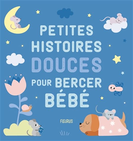 Petites histoires douces pour bercer bébé - DELPHINE BOLIN - BÉNÉDICTE CARBONEILL