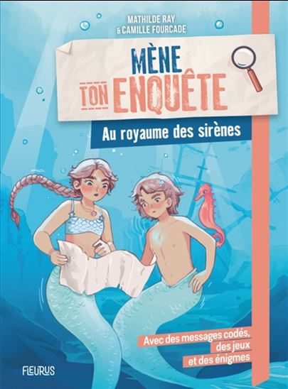Au royaume des sirènes - MATHILDE RAY - CAMILLE FOURCADE