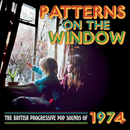 Patterns On The Window (3 CD): British Progressive Pop Sounds Of 1974 - COMPILATION