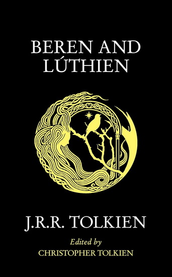 Beren and Lúthien - J R R TOLKIEN - CHRISTOPHER TOLKIEN