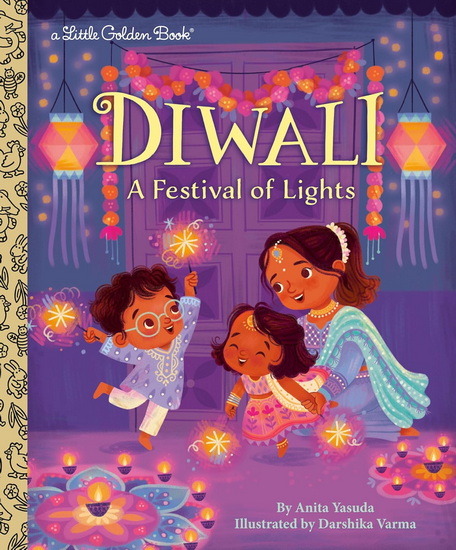 Diwali: A Festival of Lights - ANITA YASUDA - DARSHIKA VARMA