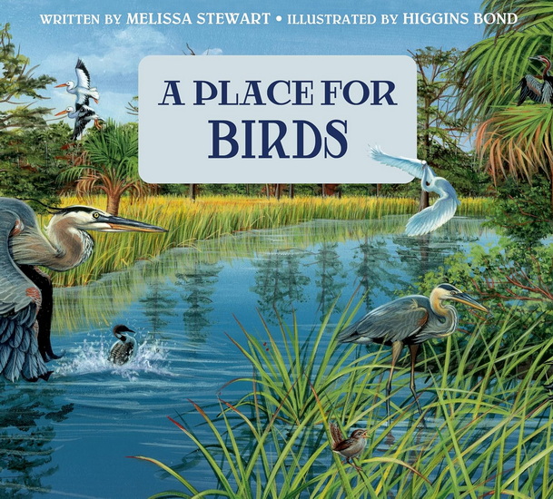 A Place for Birds (Third Edition) - MELISSA STEWART - HIGGINS BOND