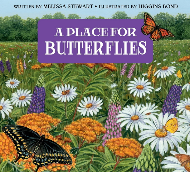 A Place for Butterflies (Third Edition) - MELISSA STEWART - HIGGINS BOND