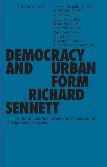 Democracy and Urban Form - RICHARD SENNETT