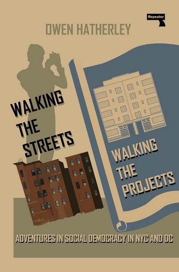 WALKING THE STREETS/PROJECTS - OWEN HATHERLEY