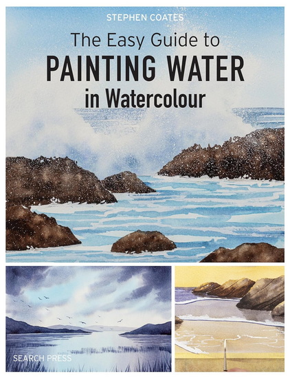 Easy Guide to Painting Water in Watercolour, The - STEPHEN COATES