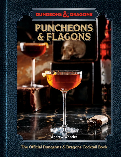 Puncheons & Flagons: The Official Dungeons & Dragons Cocktail Book [A Cocktail and Mocktail Recipe Book] - COLLECTIF