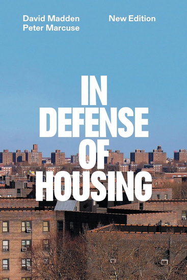 In Defense of Housing: The Politics of Crisis - PETER MARCUSE - DAVID MADDEN