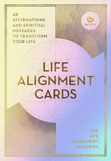 The Life Alignment Cards: 48 spiritual messages for a journey of transformation and personal healing - COLLECTIF