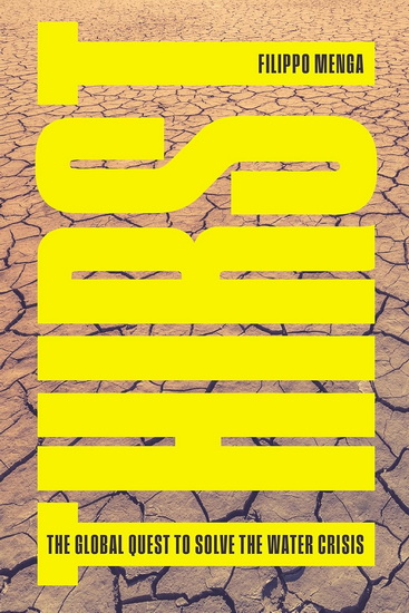 Thirst: The Global Quest to Solve the Water Crisis - FILIPPO MENGA