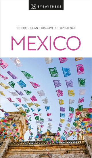 DK Eyewitness Mexico - COLLECTIF