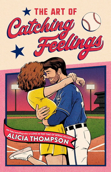 The Art of Catching Feelings - ALICIA THOMPSON