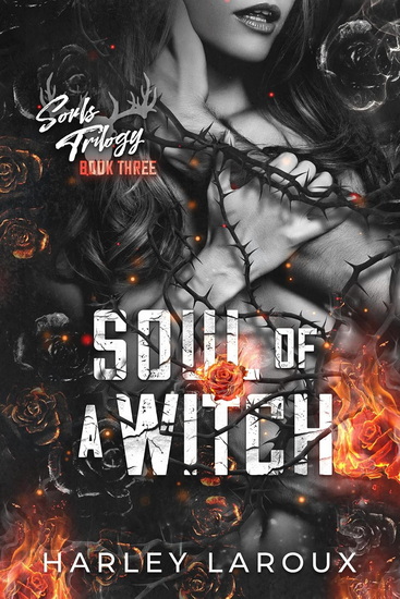 Soul of a Witch: A Spicy Dark Demon Romance - HARLEY LAROUX