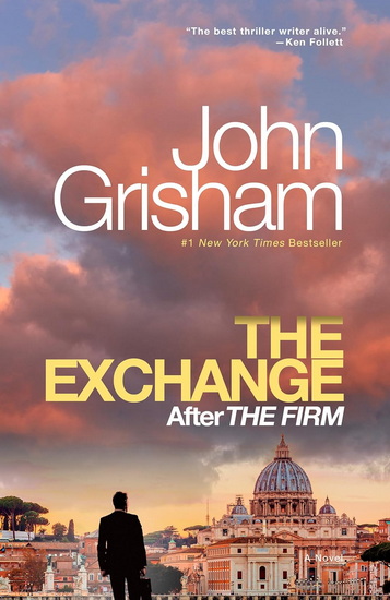The Exchange: After The Firm - JOHN GRISHAM
