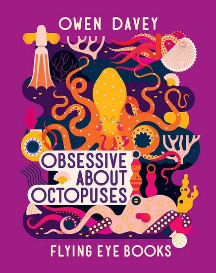 Obsessive About Octopuses - OWEN DAVEY