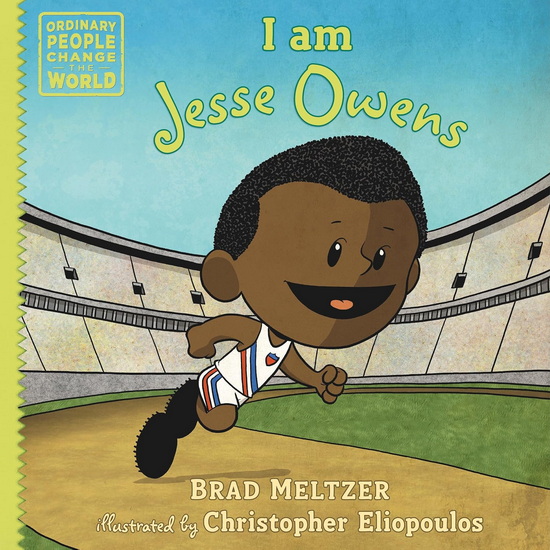 I am Jesse Owens - BRAD MELTZER - CHRISTOPHER ELIOPOULOS