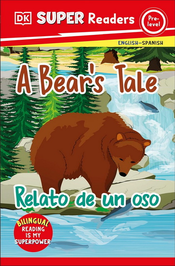 DK Super Readers Pre-level A Bear&#39;s Tale – Relato de un oso - COLLECTIF