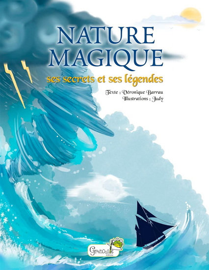 Nature magique : ses secrets et ses légendes - VÉRONIQUE BARRAU - SUZELLE ZELLENKA