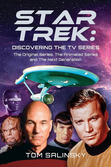 Star Trek: Discovering the TV Series: The Original Series, The Animated Series and The Next Generation - SALINSKY