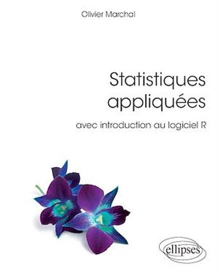 Statistiques appliquées avec introduction au logiciel R - OLIVIER MARCHAL