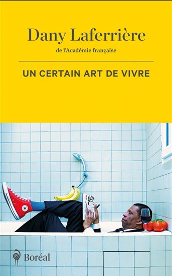 Un certain art de vivre - DANY LAFERRIÈRE