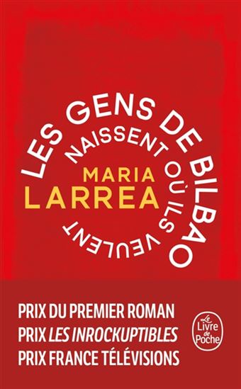 Les Gens de Bilbao naissent où ils veulent - MARIA LARREA