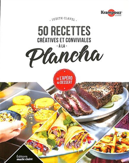 Plancha : 50 recettes créatives & conviviales de l&#39;apéro au dessert - JUDITH CLAVEL