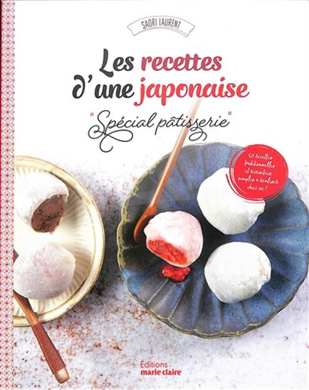 Les Recettes d&#39;une japonaise : spécial pâtisserie - SAORI LAURENT