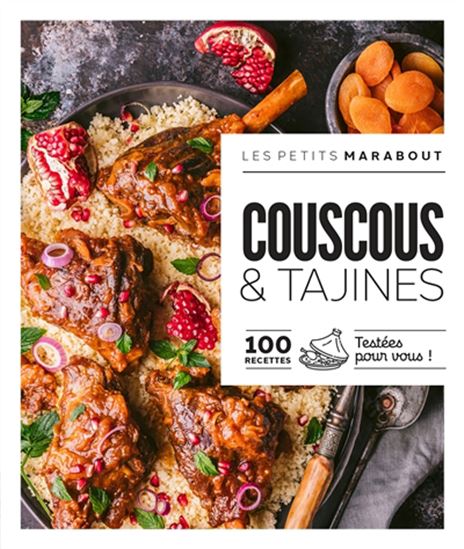 Couscous & tajines : 100 recettes testées pour vous ! - COLLECTIF