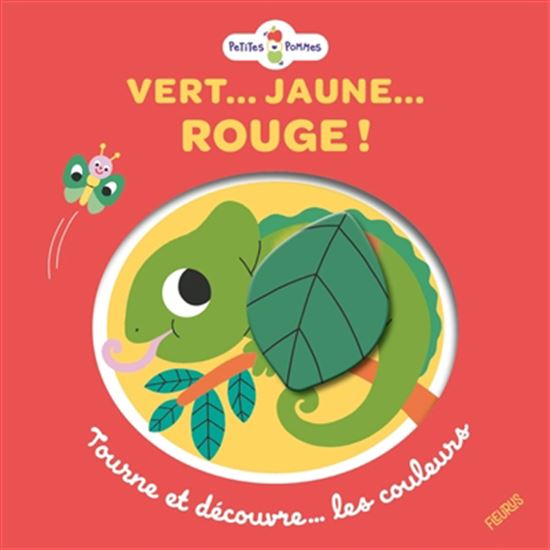 Vert... Jaune... Rouge ! : Tourne et découvre... les couleurs - COLLECTIF