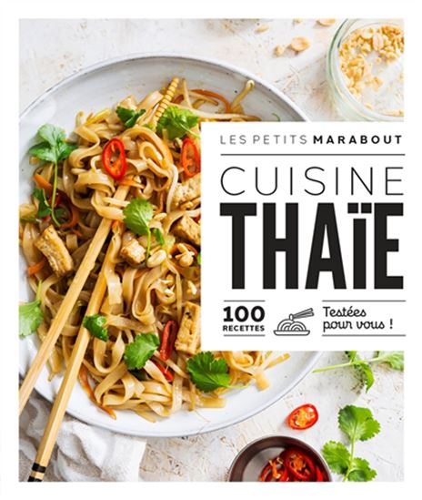 Cuisine thaïe : 100 recettes testées pour vous ! - COLLECTIF
