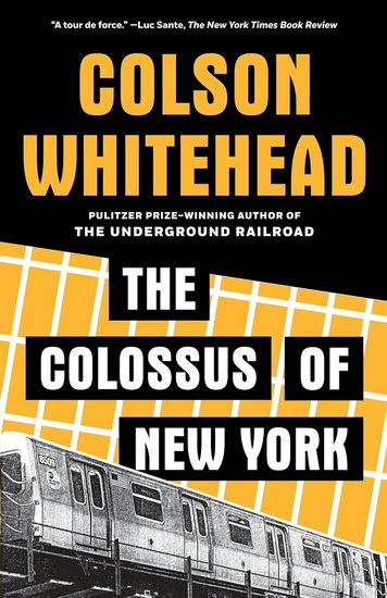 The Colossus of New York - COLSON WHITEHEAD